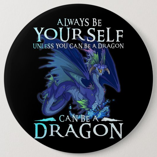Sei immer du selbst kannst Drache Funny Dragon Lo Button (Vorderseite)