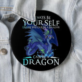 Sei immer du selbst kannst Drache Funny Dragon Lo Button (Beispiel)