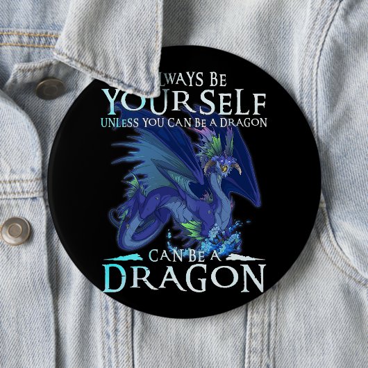Sei immer du selbst kannst Drache Funny Dragon Lo Button (Beispiel)