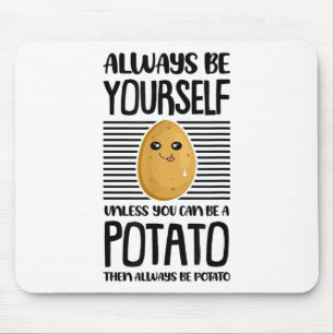 Sei Immer Du Selbst Lustiger Kartoffelliebhaber Ve Mousepad