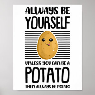 Sei immer du selbst Lustiger Kartoffelliebhaber Ve Poster