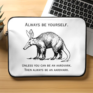 Sei immer du selbst oder ein Erdvark, es ist lusti Laptopschutzhülle