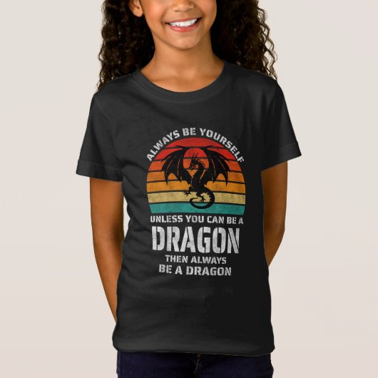 Sei immer du selbst, wenn du nicht Dragon Retro se T-Shirt (Vorderseite)