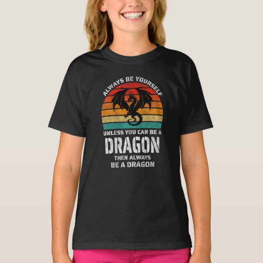 Sei immer du selbst, wenn du nicht Dragon Retro se T-Shirt (Vorderseite)