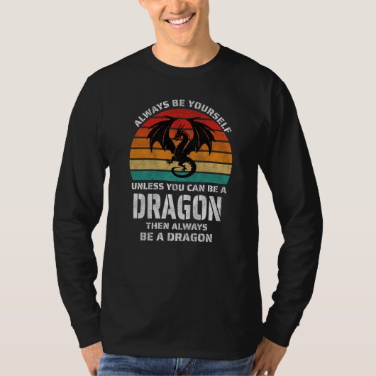 Sei immer du selbst, wenn du nicht Dragon Retro se T-Shirt (Vorderseite)