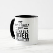 Sei immer du selbst, wenn du nicht Tiger sein kann Tasse (Vorderseite Links)