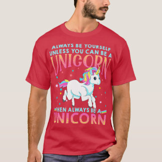 Sei immer ein Einhorn T-Shirt