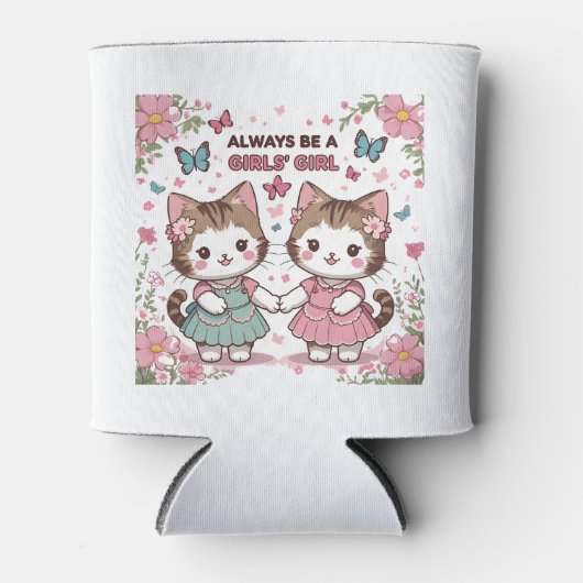 Sei immer ein Mädchen Dosenkühler (Vorderseite)