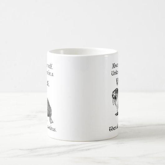 Sei immer ein Walrus Kaffeetasse (Mittel)