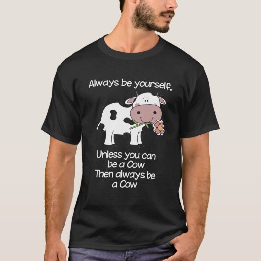 Sei immer eine Kuh T-Shirt (Vorderseite)