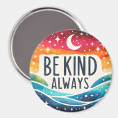 'Sei immer freundlich' positives Inspirationsmagaz Magnet (Vorderseite/Rückseite)