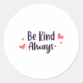 Sei immer freundlich | Positives Zitat ästhetische Runder Aufkleber (Vorderseite)