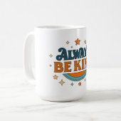 Sei immer freundlich Vinyl-Aufkleber Kaffeetasse (Vorderseite Links)