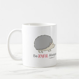 Sei immer fröhlich Rosa Igel Kaffeetasse