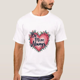 Sei immer mein T-Shirt