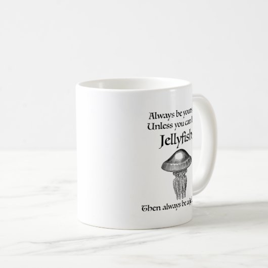 Sei immer Quallen Kaffeetasse (VorderseiteRechts)