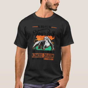 Sei immer selbst Komodo Dragon Monitor Lizard T-Shirt