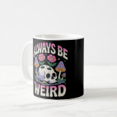 "Sei immer seltsam" Kaffeetasse (Vorderseite Links)