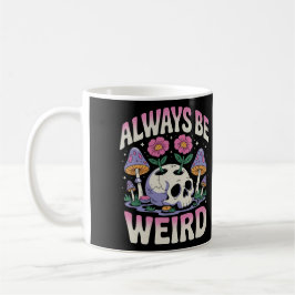 "Sei immer seltsam"  Kaffeetasse
