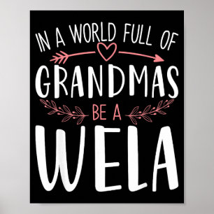 Sei in einer Welt voller Omas eine wela Frau Poster