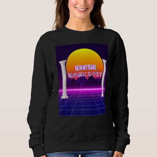Sei in meiner Tränenästhetik Sweatshirt (Vorderseite)