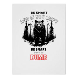 Sei intelligent - BärenCamping Poster