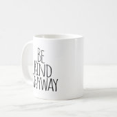 Sei irgendwie nett kaffeetasse (Vorderseite Links)
