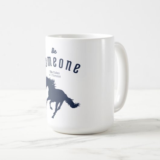 Sei jemand, der einen anderen Design-T - Shirt mac Kaffeetasse (VorderseiteRechts)