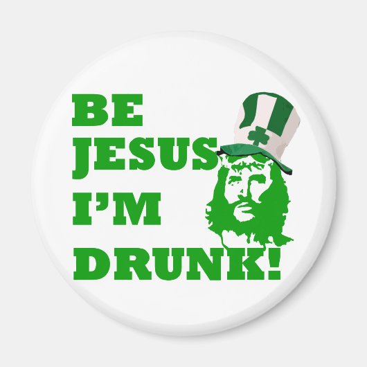 Sei Jesus i'm betrunken Magnet (Vorne)