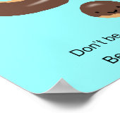 Sei kein A-Loch, sei ein Donut-Loch Funny Poster (Ecke)