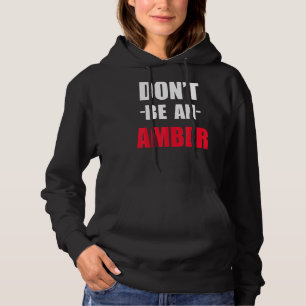 Sei kein Amber-Meme Hoodie
