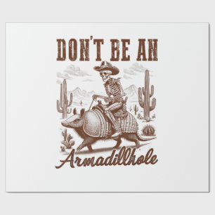 Sei kein Armadilloch Geschenkpapier
