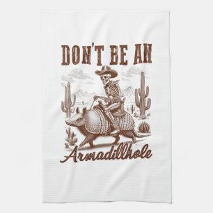  Sei kein Armadilloch Geschirrtuch