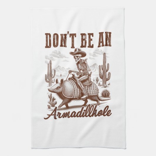 Sei kein Armadilloch Geschirrtuch (Vertikal)