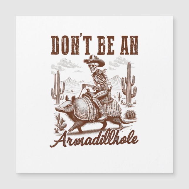  Sei kein Armadilloch Magnetkarte (Vorderseite)