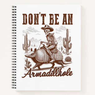 Sei kein Armadilloch Notizblock