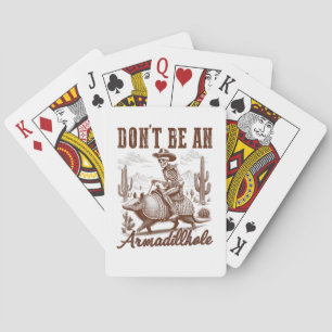 Sei kein Armadilloch Spielkarten
