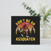 Sei kein Assquatch (Stehend Vorderseite)