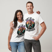 Sei kein Assquatch Bigfoot T-Shirt (Unisex)