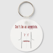 Sei kein Asymptote! Schlüsselanhänger (Vorderseite)