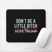 Sei kein bisschen 2024 mit Trump 1 Mousepad (Mit Mouse)
