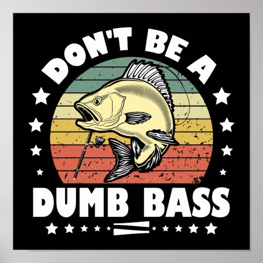 Sei kein blöder Bass Funny Fishing Vater Bass Fish Poster (Vorne)