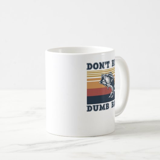 Sei kein blöder Bass Kaffeetasse (VorderseiteRechts)