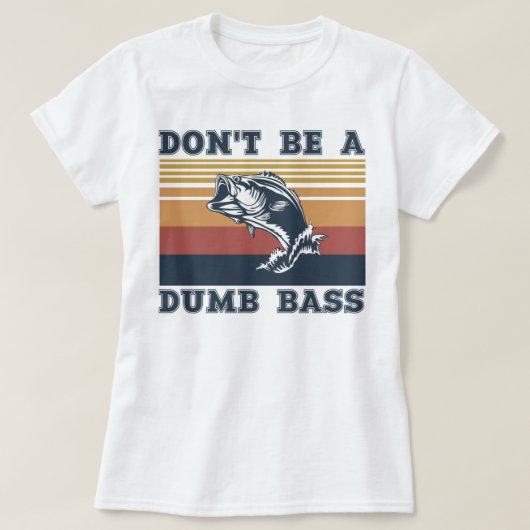 Sei kein blöder Bass T-Shirt (Design vorne)