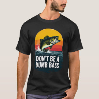 Sei kein blöder Bass T-Shirt