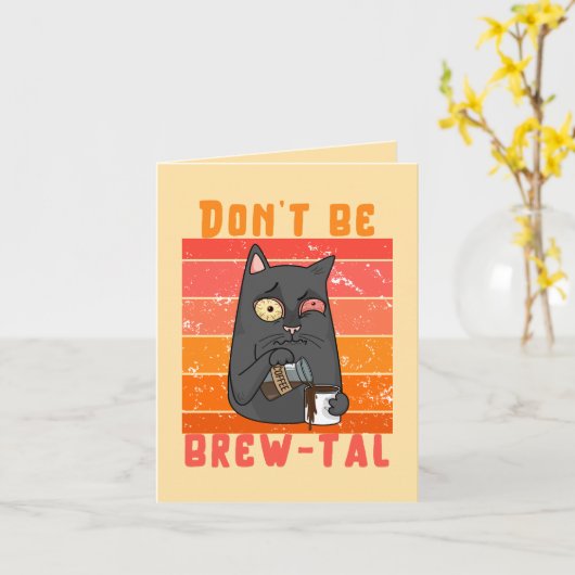 Sei kein Brew-tal - Funny Coffee Pun Karte (Gelbe Blume)