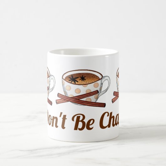 Sei kein Chai (schüchterner) indischer Tee-Gewürzt Kaffeetasse (Mittel)