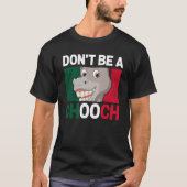 Sei kein Chooch-Donkey-Spaß in Italien T-Shirt (Vorderseite)