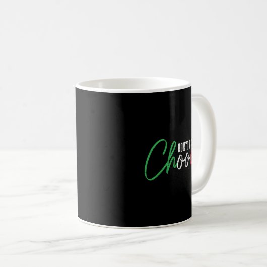 Sei kein Chooch Funny Italian Slang Pride Italien Kaffeetasse (VorderseiteRechts)