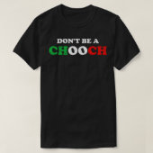 Sei kein Chooch T-Shirt (Design vorne)